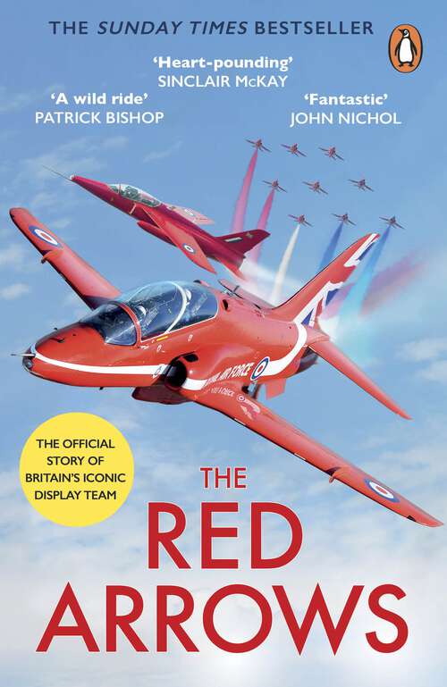 Book cover of The Red Arrows: The Official Story of Britain’s Iconic Display Team