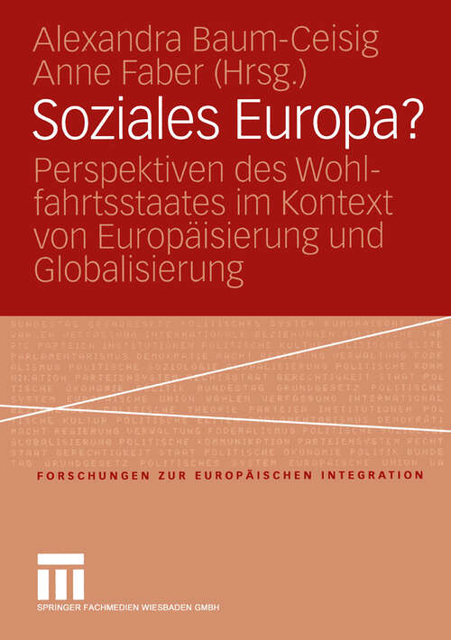 Book cover of Soziales Europa?: Perspektiven des Wohlfahrtsstaates im Kontext von Europäisierung und Globalisierung. Festschrift für Klaus Busch (2005) (Forschungen zur Europäischen Integration #15)