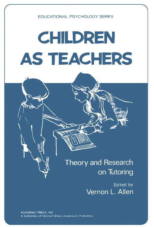 Book cover of Children as Teachers: Theory and Research on Tutoring