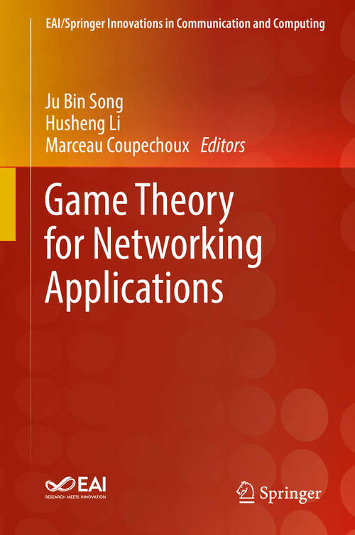 Book cover of Game Theory for Networking Applications (EAI/Springer Innovations in Communication and Computing)
