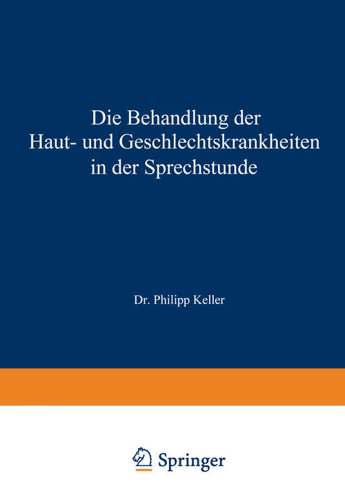 Book cover of Die Behandlung der Haut- und Geschlechtskrankheiten in der Sprechstunde (3. Aufl. 1952)