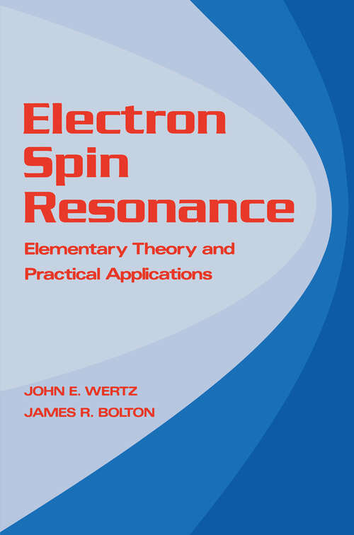 Book cover of Electron Spin Resonance: Elementary Theory and Practical Applications (1986)