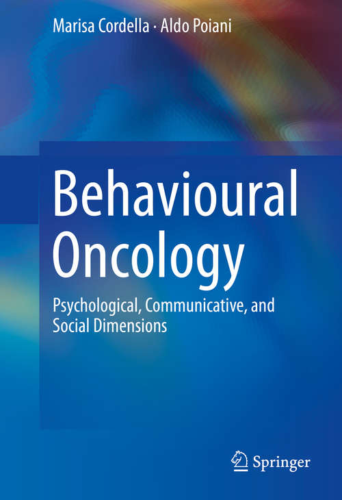 Book cover of Behavioural Oncology: Psychological, Communicative, and Social Dimensions (2014)