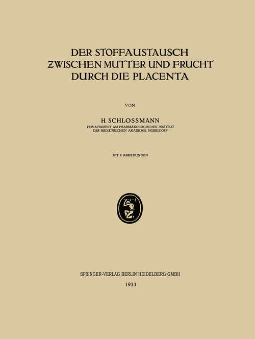 Book cover of Der Stoffaustausch Zwischen Mutter und Frucht Durch die Placenta (1933)