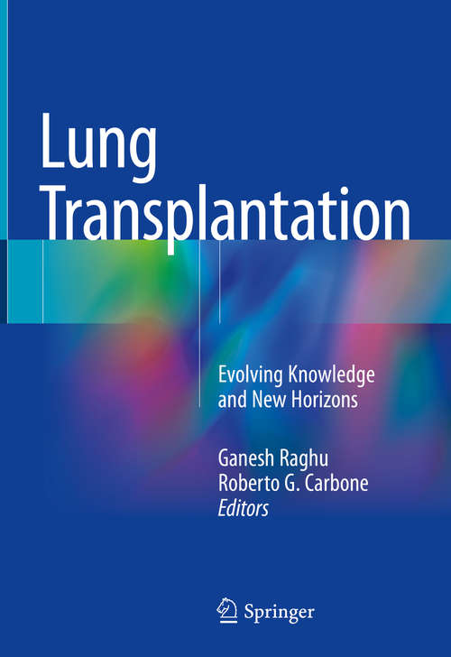 Book cover of Lung Transplantation: Evolving Knowledge and New Horizons