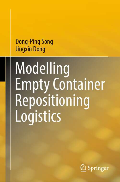 Book cover of Modelling Empty Container Repositioning Logistics (1st ed. 2022)