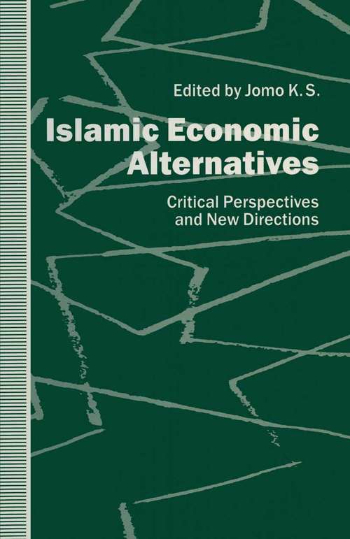 Book cover of Islamic Economic Alternatives: Critical Perspectives and New Directions (1st ed. 1992)