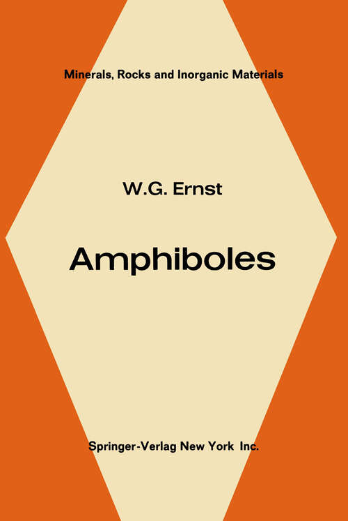 Book cover of Amphiboles: Crystal Chemistry Phase Relations and Occurrence (1968) (Minerals, Rocks and Mountains #1)