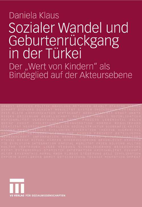 Book cover of Sozialer Wandel und Geburtenrückgang in der Türkei: Der "Wert von Kindern" als Bindeglied auf der Akteursebene (2008)