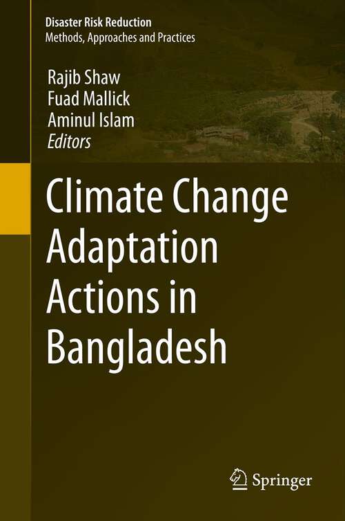 Book cover of Climate Change Adaptation Actions in Bangladesh (2013) (Disaster Risk Reduction)