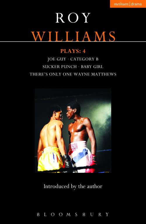 Book cover of Williams Plays: Sucker Punch; Category B; Joe Guy; Baby Girl; There’s Only One Wayne Matthews (Contemporary Dramatists)