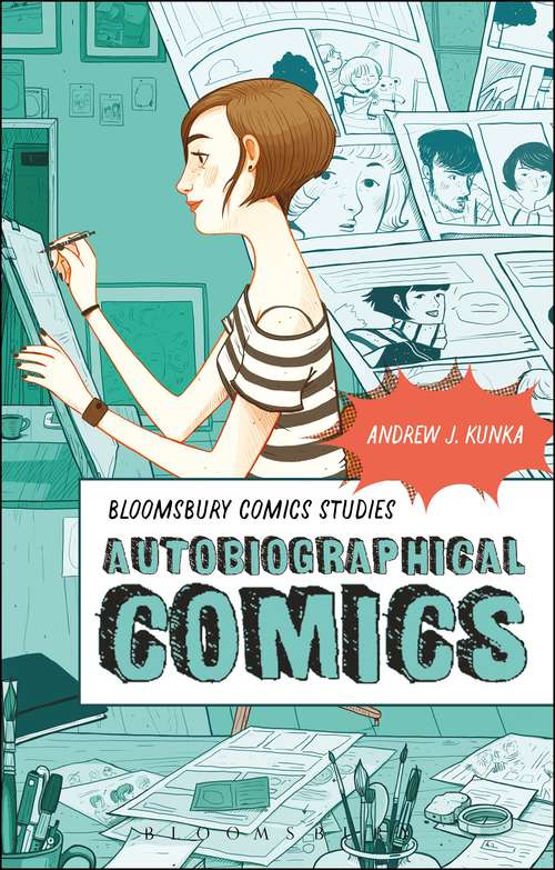 Book cover of Autobiographical Comics (Bloomsbury Comics Studies)