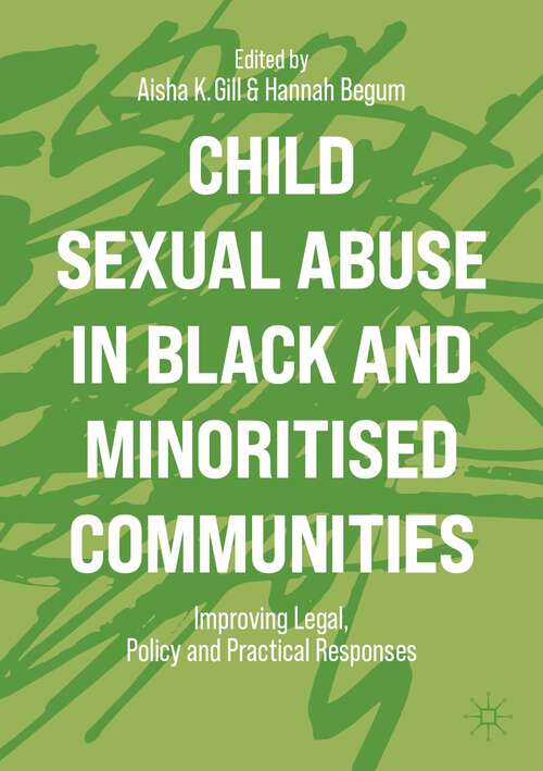 Book cover of Child Sexual Abuse in Black and Minoritised Communities: Improving Legal, Policy and Practical Responses (1st ed. 2022)