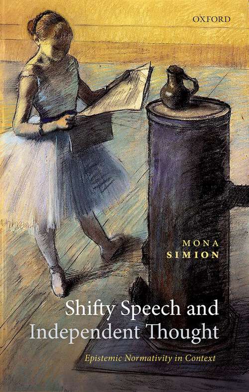 Book cover of Shifty Speech and Independent Thought: Epistemic Normativity in Context