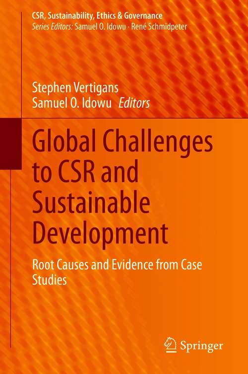 Book cover of Global Challenges to CSR and Sustainable Development: Root Causes and Evidence from Case Studies (1st ed. 2021) (CSR, Sustainability, Ethics & Governance)