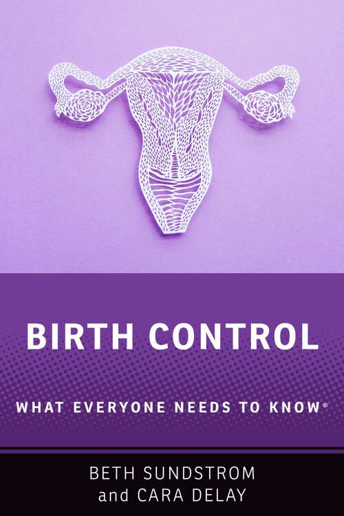 Book cover of Birth Control: What Everyone Needs to Know® (What Everyone Needs to Know)