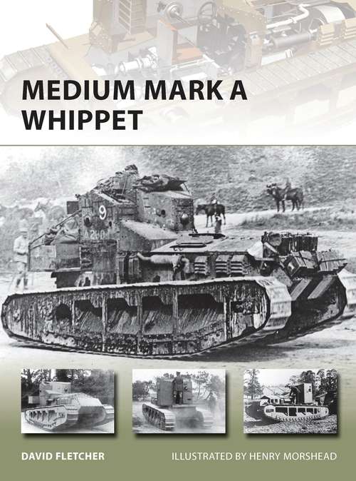 Book cover of Medium Mark A Whippet (New Vanguard)