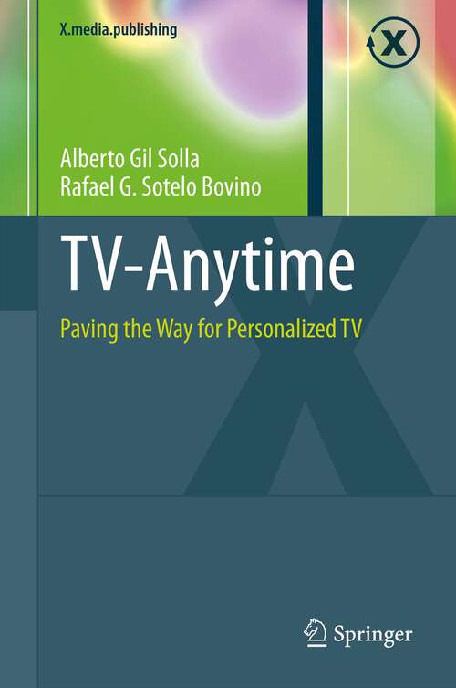 Book cover of TV-Anytime: Paving the Way for Personalized TV (2013) (X.media.publishing)