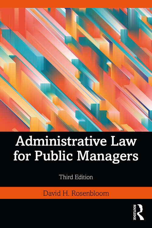 Book cover of Administrative Law for Public Managers (3)