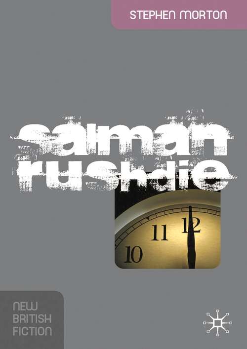 Book cover of Salman Rushdie: Fictions of Postcolonial Modernity (New British Fiction)