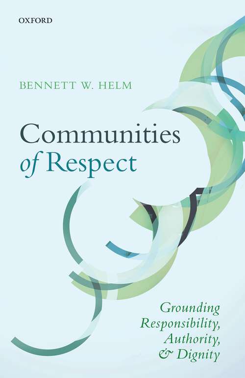 Book cover of Communities of Respect: Grounding Responsibility, Authority, and Dignity