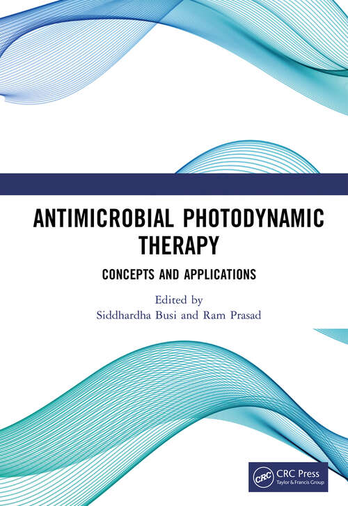Book cover of Antimicrobial Photodynamic Therapy: Concepts and Applications