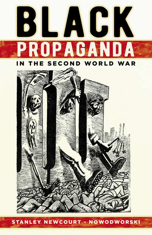 Book cover of Black Propaganda in the Second World War: In The Second World War