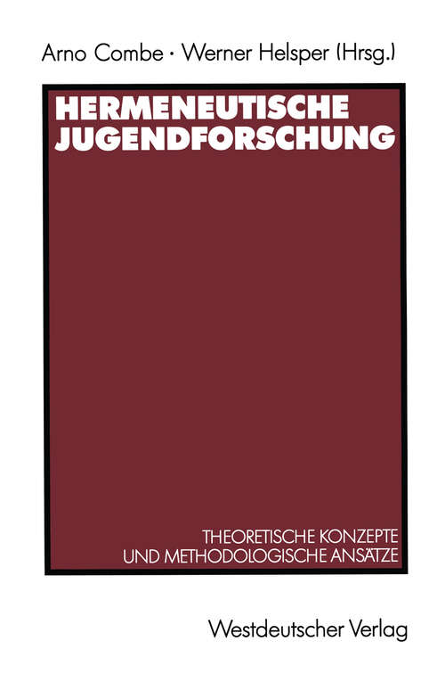 Book cover of Hermeneutische Jugendforschung: Theoretische Konzepte und methodologische Ansätze (1991)
