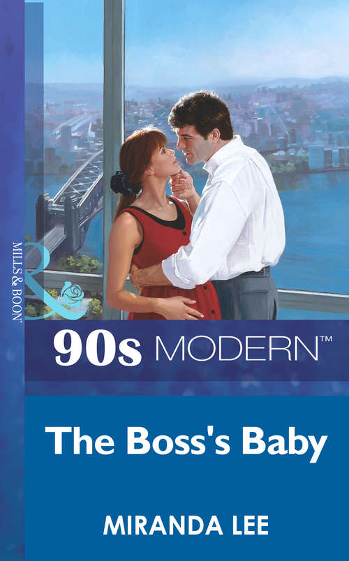 Book cover of The Boss's Baby (ePub First edition) (Mills And Boon Vintage 90s Modern Ser. #2064)