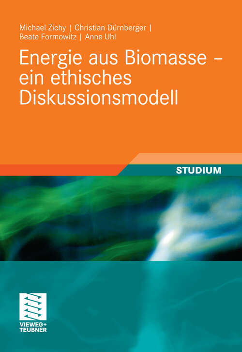 Book cover of Energie aus Biomasse - ein ethisches Diskussionsmodell (2011)