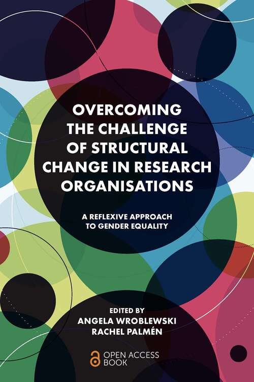 Book cover of Overcoming the Challenge of Structural Change in Research Organisations: A Reflexive Approach to Gender Equality