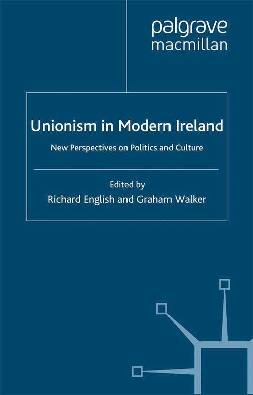 Book cover of Unionism in Modern Ireland: New Perspectives on Politics and Culture (1996)