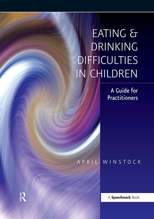 Book cover of Eating and Drinking Difficulties in Children: A Guide for Practitioners