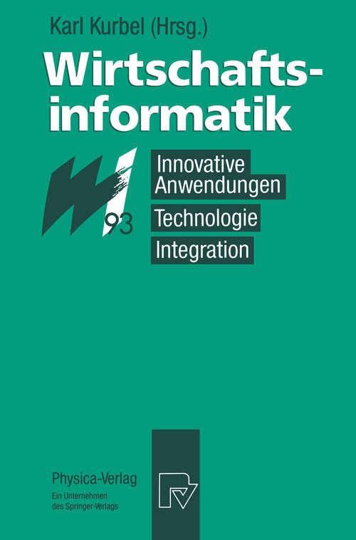 Book cover of Wirtschaftsinformatik ′93: Innovative Anwendungen, Technologie, Integration. 8. – 10. März 1993, Münster (1993)