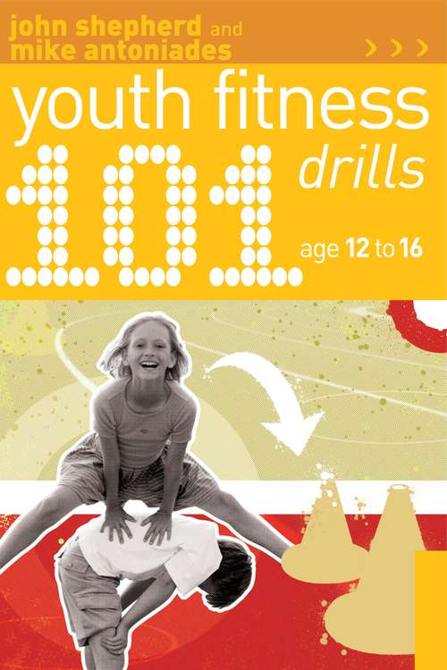 Book cover of 101 Youth Fitness Drills Age 12-16: Age 12 To 16 (101 Drills)