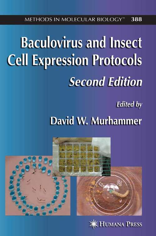 Book cover of Baculovirus and Insect Cell Expression Protocols (2nd ed. 2007) (Methods in Molecular Biology #388)