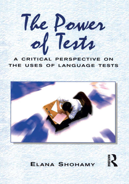 Book cover of The Power of Tests: A Critical Perspective on the Uses of Language Tests