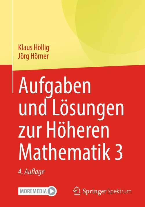 Book cover of Aufgaben und Lösungen zur Höheren Mathematik 3 (4. Aufl. 2023)