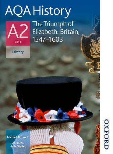 Book cover of AQA History A2 - Unit 3 - The Triumph of Elizabeth: Textbook (PDF)