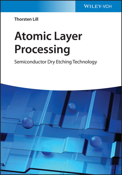 Book cover of Atomic Layer Processing: Semiconductor Dry Etching Technology