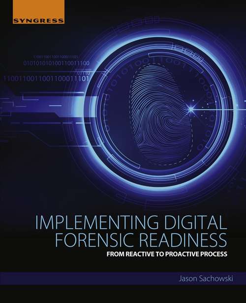 Book cover of Implementing Digital Forensic Readiness: From Reactive to Proactive Process (2)