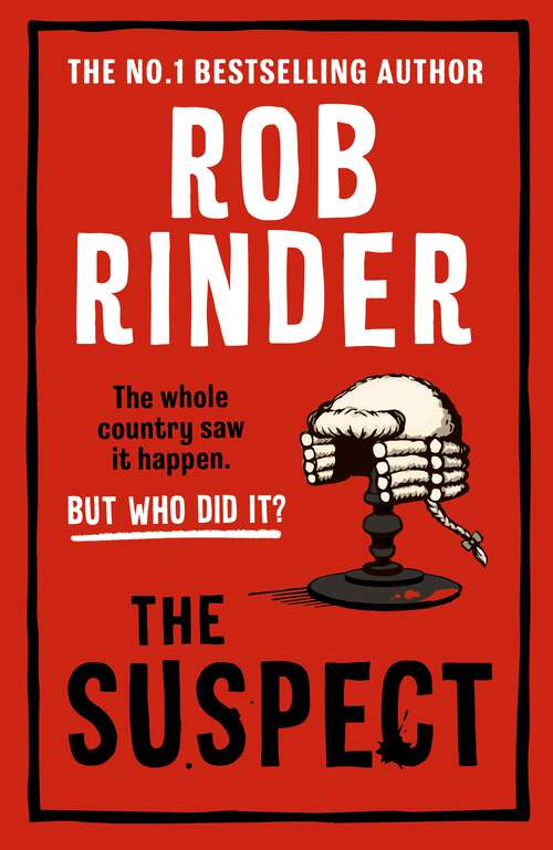Book cover of The Suspect: A gripping murder mystery from the Sunday Times bestselling author and criminal barrister