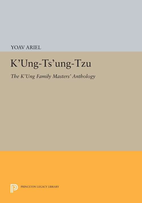 Book cover of K'ung-ts'ung-tzu: The K'ung Family Masters' Anthology