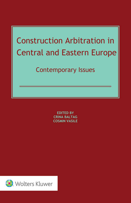 Book cover of Construction Arbitration in Central and Eastern Europe: Contemporary Issues