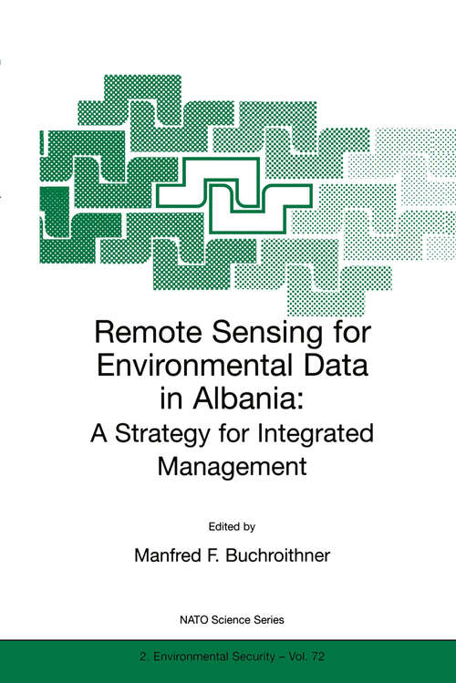Book cover of Remote Sensing for Environmental Data in Albania: A Strategy for Integrated Management (2000) (NATO Science Partnership Subseries: 2 #72)