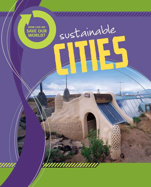 Book cover of How Can We Save Our World? Sustainable Cities (How Can We Save Our World?)