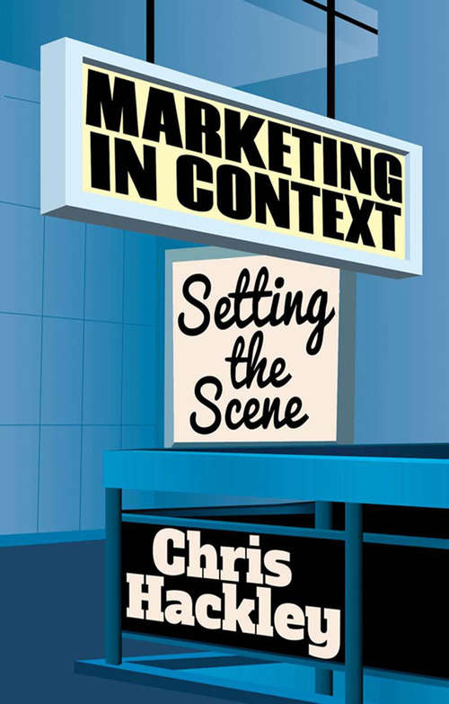 Book cover of Marketing in Context: Setting the Scene (2013)