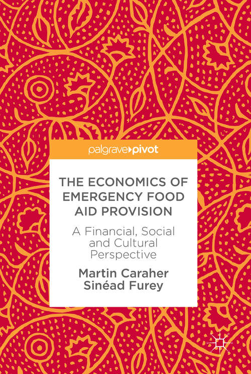 Book cover of The Economics of Emergency Food Aid Provision: A Financial, Social and Cultural Perspective