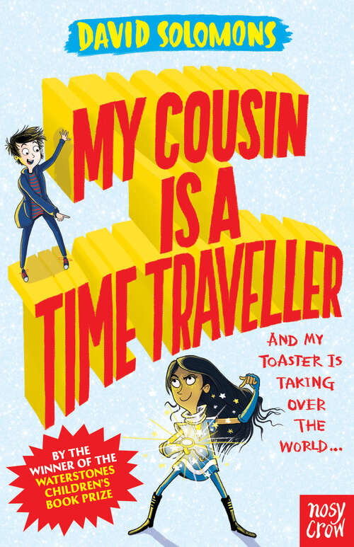 Book cover of My Cousin is a Time Traveller (My Brother is a Superhero)