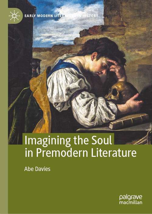 Book cover of Imagining the Soul in Premodern Literature (1st ed. 2021) (Early Modern Literature in History)